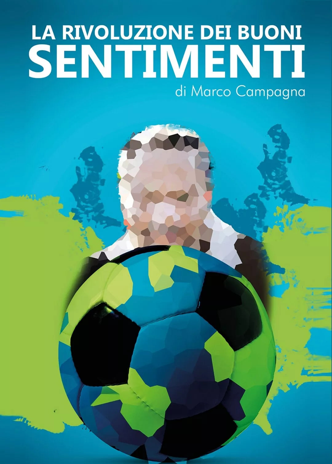 La rivoluzione dei buoni sentimenti di Marco Campagna, 2017, Youcanprint