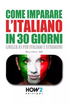 Come Imparare l Italiano in 30 Giorni di Maria Vittoria Gatti