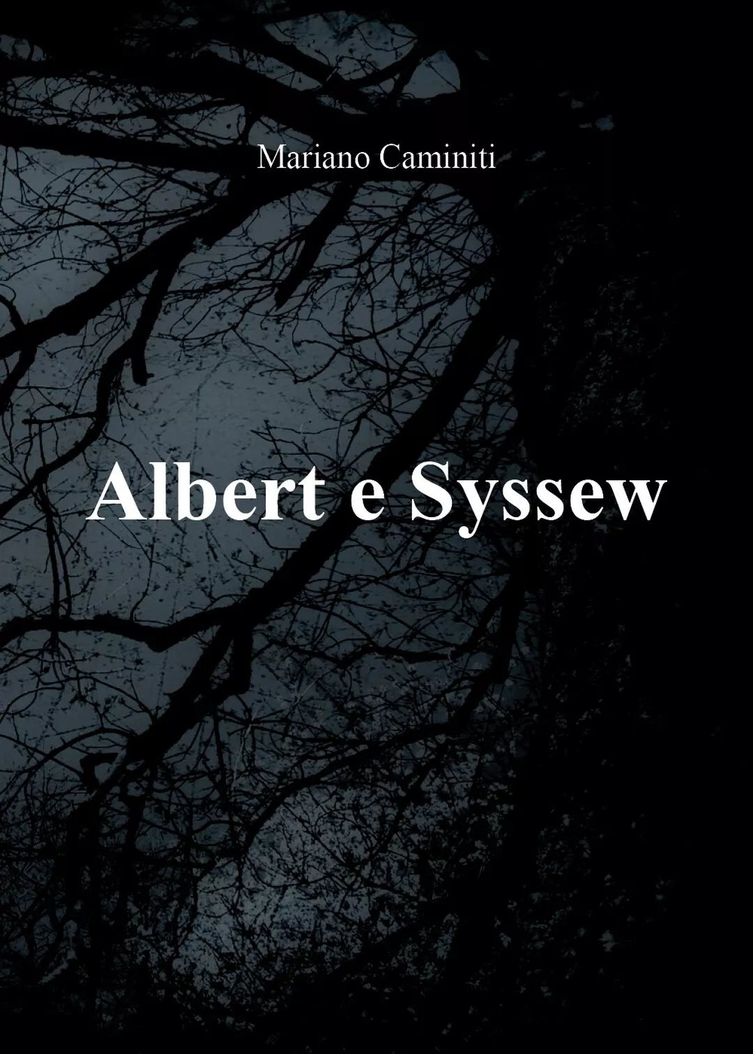 Albert e Syssew di Mariano Caminiti, 2019, Youcanprint