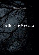 Albert e Syssew di Mariano Caminiti, 2019, Youcanprint