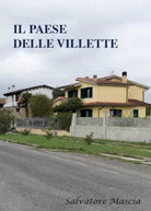 Il paese delle villette di Salvatore Mascia