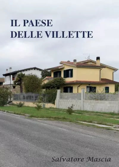 Il paese delle villette di Salvatore Mascia