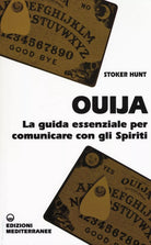 Ouija La guida essenziale per comunicare con gli spiriti