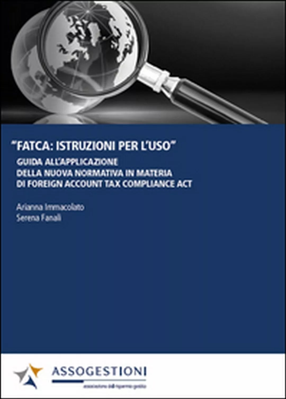 FATCA: istruzioni per l’uso. Guida all’applicazione della nuova normativa