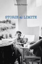 Storie al limite di Daniela Petrassi