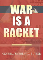 War Is A Racket Original Edition di Smedley D Butler