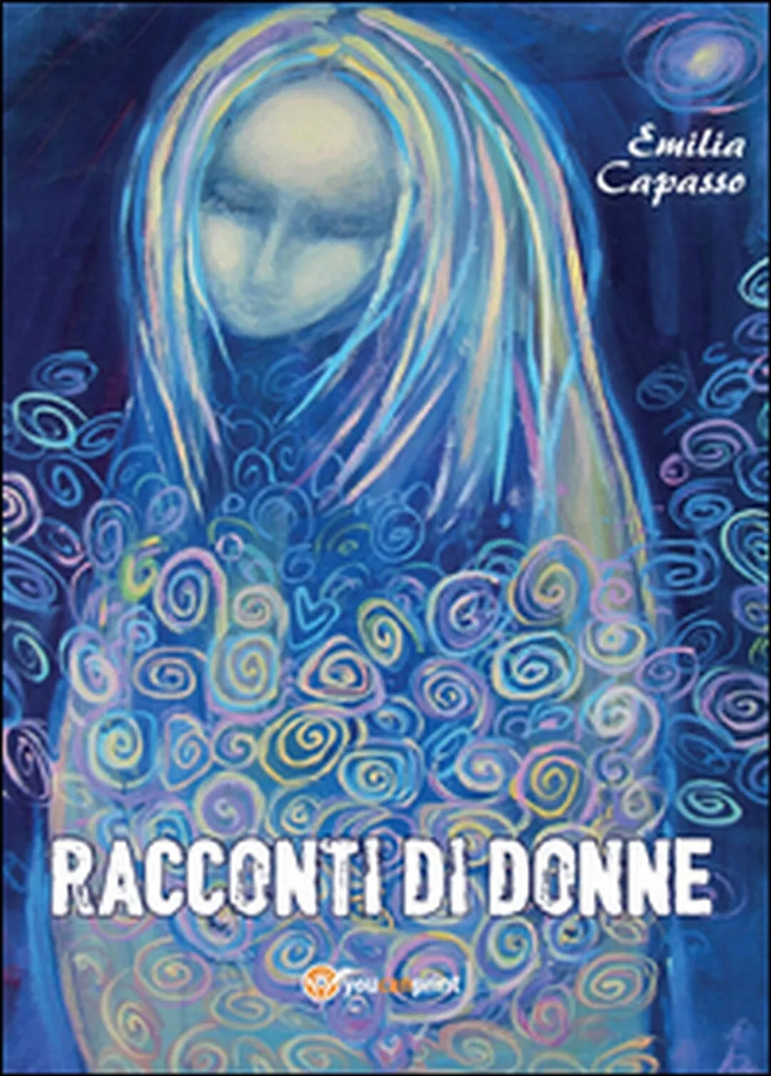 Racconti di donne di Emilia Capasso, 2015, Youcanprint