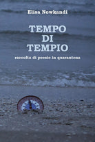 Tempo di tempio. Raccolta di poesie in quarantena di Elisa Nowkandi, 2021, You