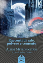 Racconti di sale, polvere e cemento di Alieni Metropolitani , Flaneurs
