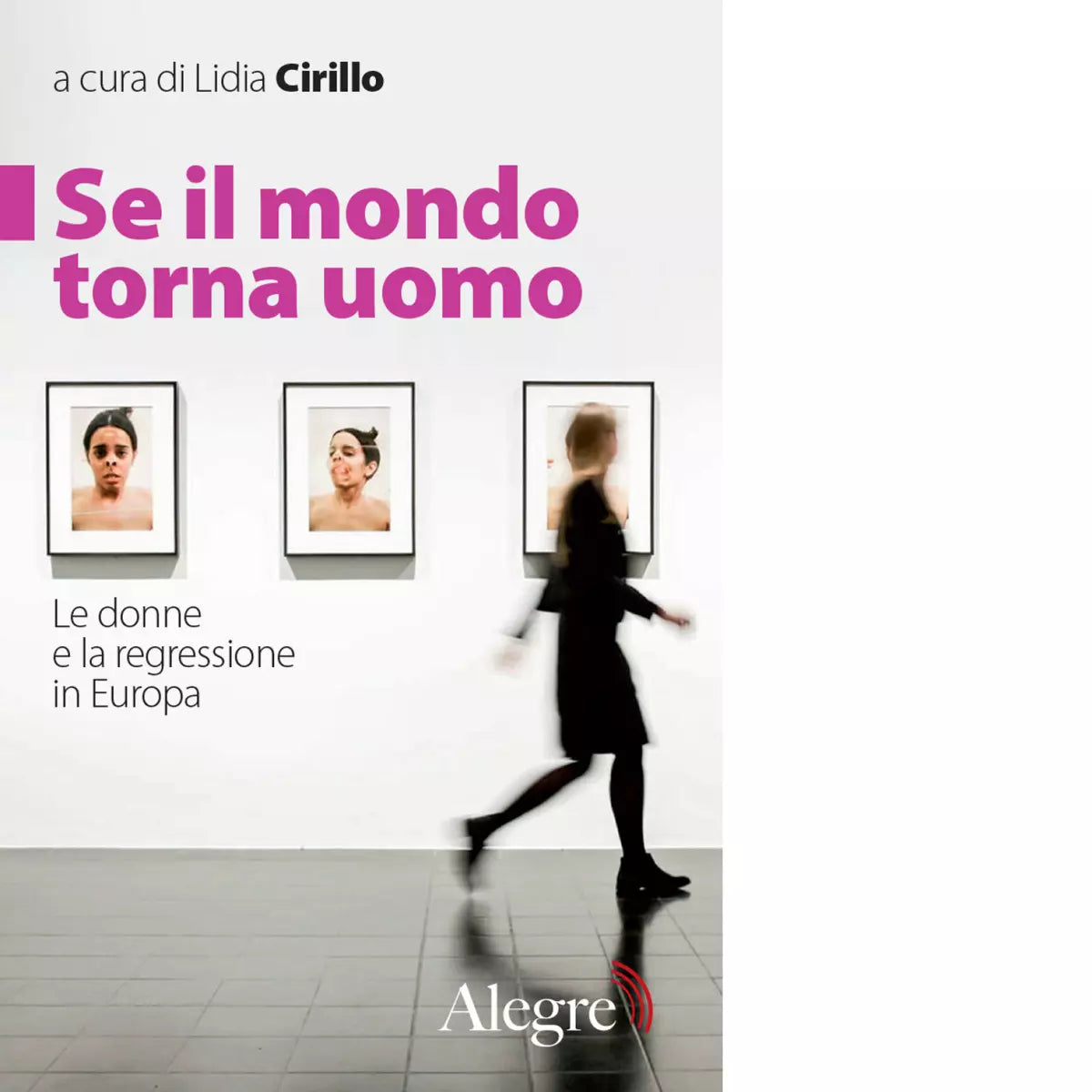 SE IL MONDO TORNA UOMO di LIDIA CIRILLO