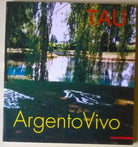 Tau. Argento vivo - a cura di Pietro Bellasi - 2000, Mazzotta - L
