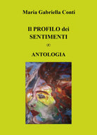 Il profilo dei sentimenti di Maria Gabriella Conti, 2019, Youcanprint