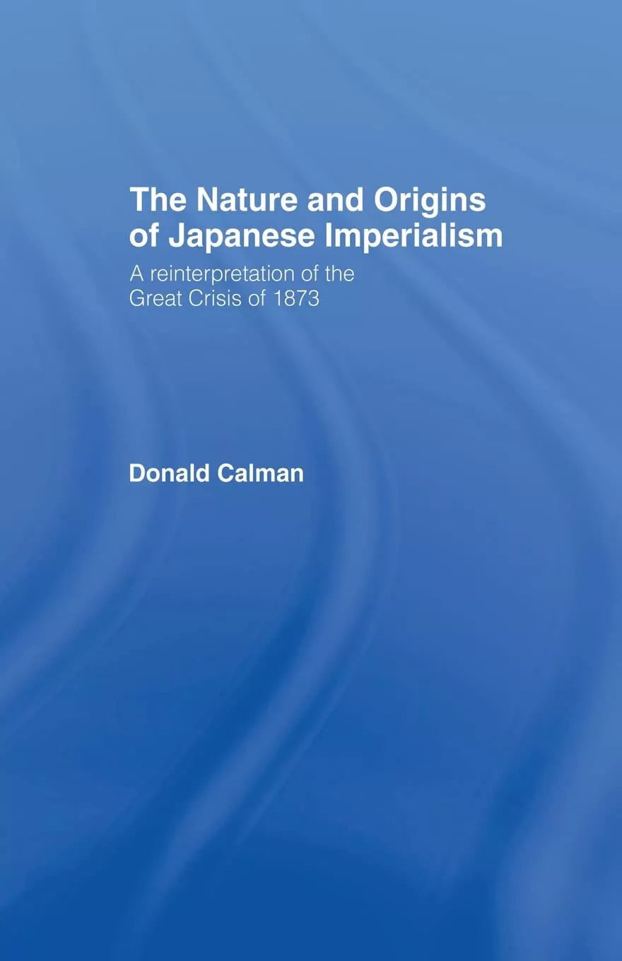 The Nature and Origins of Japanese Imperialism