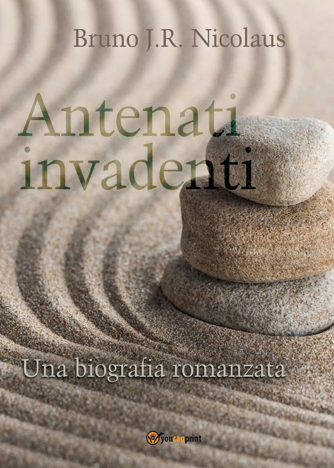 Antenati invadenti di Bruno J.r. Nicolaus, 2017, Youcanprint