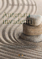 Antenati invadenti di Bruno J.r. Nicolaus, 2017, Youcanprint
