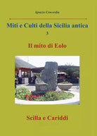 Miti e Culti della Sicilia antica 3. Il mito di Eolo - Scilla e Cariddi