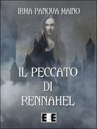 Il peccato di Rennahel di Panova Maino Irma, 2016, Eee-edizioni Esordienti