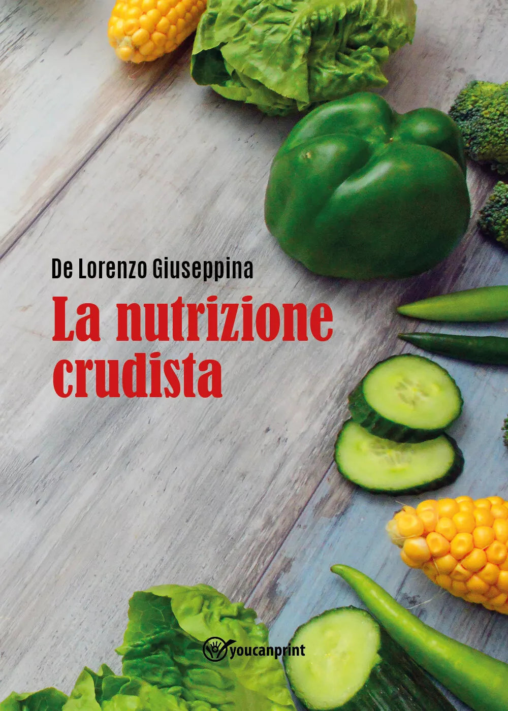 La nutrizione crudista di Giuseppina De Lorenzo