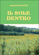 Il sole dentro di Gladys Rovini, 2015, Youcanprint