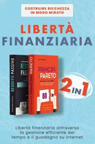 Libert finanziaria Libert finanziaria attraverso la gestione efficiente del