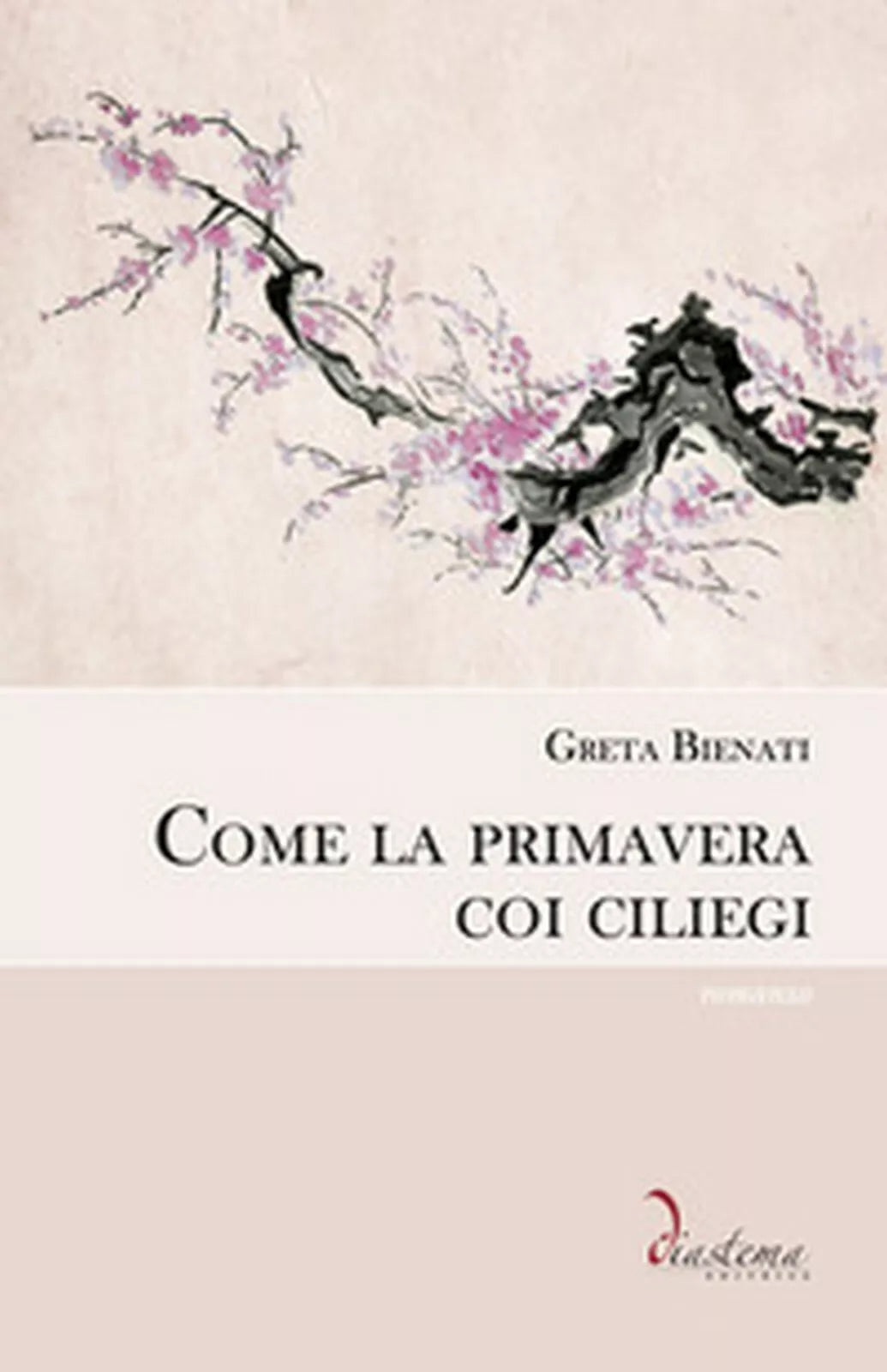 Come la primavera coi ciliegi di Greta Bienati, 2020, Diastema