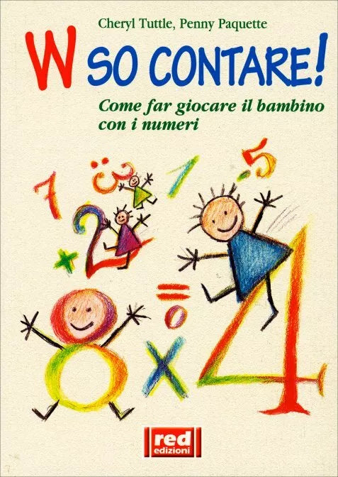 W so contare! di Cheryl Tuttle, Penny Paquette, 2001, Il Giardino Dei Libri