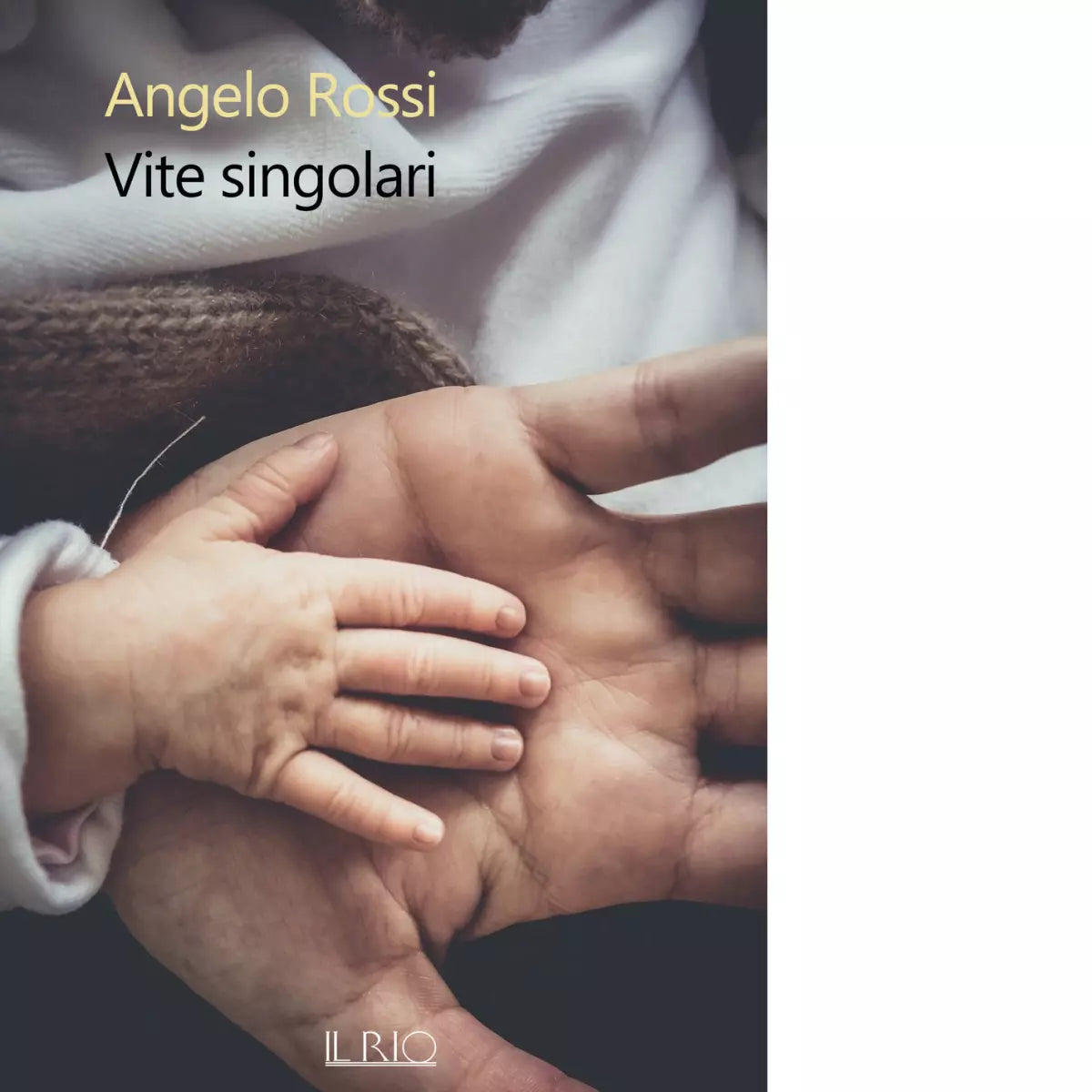 Vite singolari di Angelo Rossi