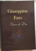 Serva di Dio di Giuseppina Faro, 2011, Pro Serva Di Dio Giuseppina Faro