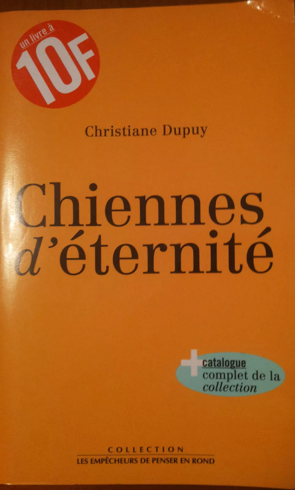 Chiennes d'eternitè - Dupuy, Christiane - Empecheurus,1998 - A