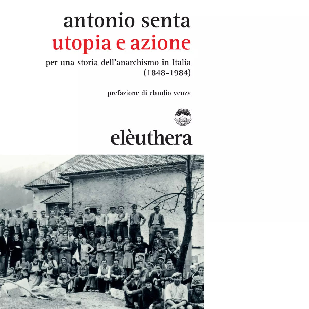UTOPIA E AZIONE di ANTONIO SENTA