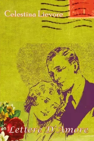 Lettere D Amore di Celestina Lievore