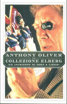 LA COLLEZIONE ELBERG  - ANTHONY OLIVER -  DALL'OGLIO 1986