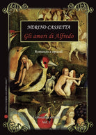 Gli amori di Alfredo di Nerino L. Cassetta, 2016, Youcanprint