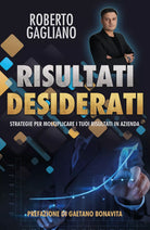Risultati desiderati di Roberto Gagliano