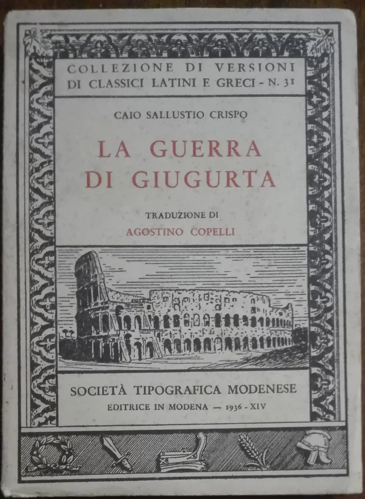 La Guerra di Giugurta - Crispo - Societa tipografica modenese,1936 - A