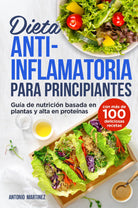 Dieta antiinflamatoria para principiantes Gu a de nutrici n basada en plantas y