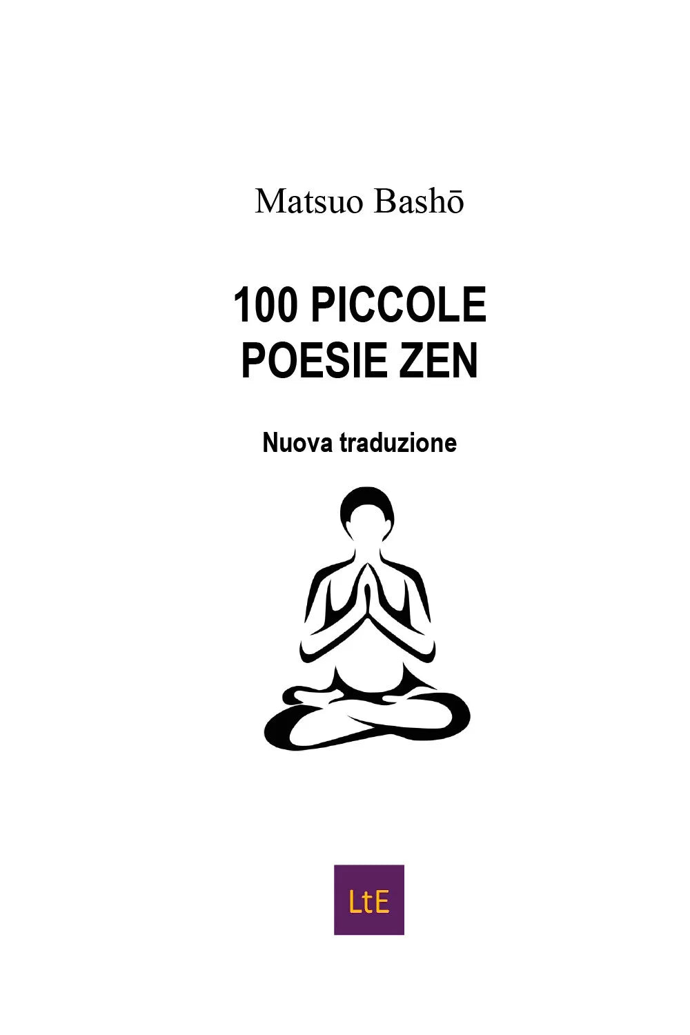 100 piccole poesie zen di Matsuo Basho, 2020, Latorre-editore
