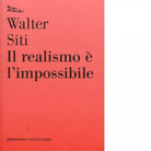 Il realismo l impossibile di Walter Siti