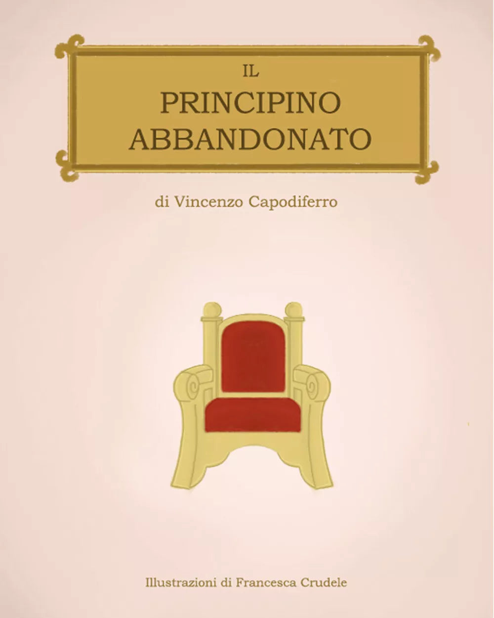 Il principino abbandonato - Vincenzo Capodiferro, 2020, Youcanprint