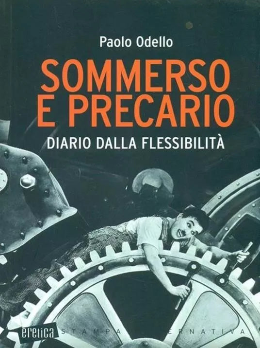 Sommerso e precario Diario dalla flessibilit di Paolo Odello