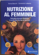 Nutrizione al femminile di Sonia Bianchi, Domenico Lateana, 2021, Om Edizioni