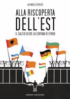 Alla riscoperta dell Est
