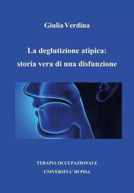 La deglutizione atipica: storia vera di una disfunzione di Giulia Verdina, 202