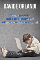 Come guarire dai social network attraverso due romanzi di Davide Orlandi, 2021,