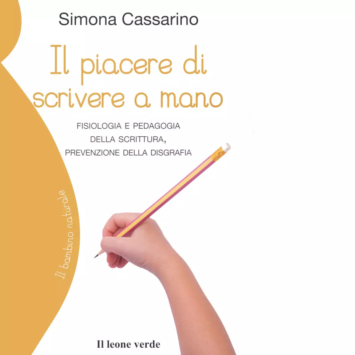 Il piacere di scrivere a mano di Simona Cassarino