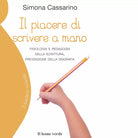 Il piacere di scrivere a mano di Simona Cassarino