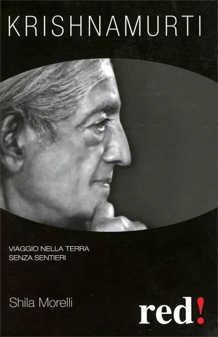 Krishnamurti di Shila Morelli, 2009, Edizioni Red!