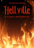 Hellville. Il cuore dell’inferno. Volume II - Vincenzo Raco, 2019, Youcanprint