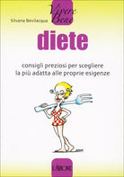 Diete. Consigli preziosi per scegliere la piu adatta alle proprie esigenze di Si