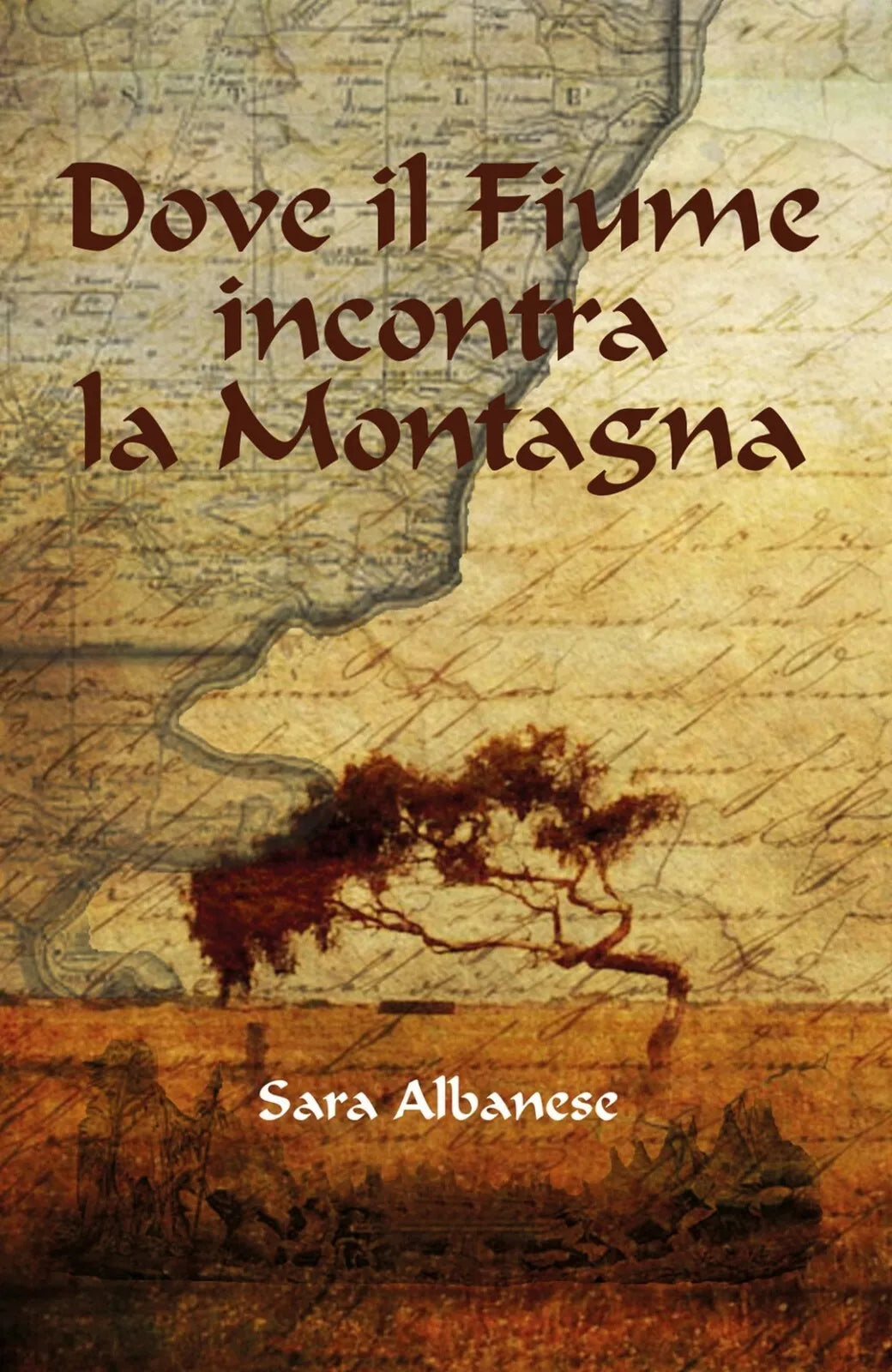 Dove il Fiume incontra la Montagna di Sara Albanese, 2019, Youcanprint